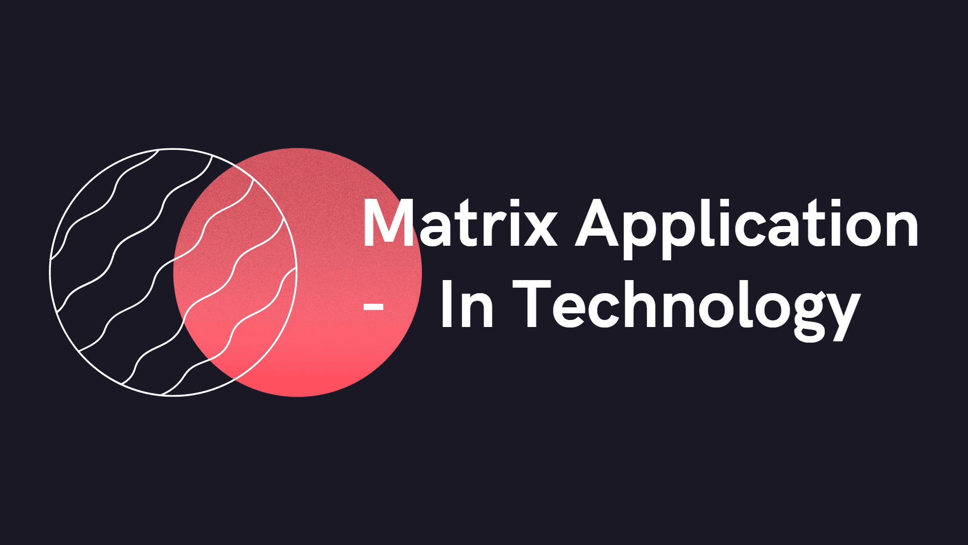 The Applications Of Matrices In Cryptography